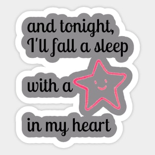 and Tonight I'll fall a sleep with a star in my heart. Stargazing Quote Sticker